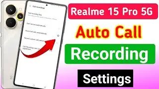 Realme 15 Pro 5g auto call recording settings | realme 15 Pro 5g me call recording kaise kare