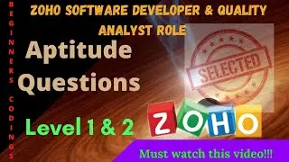 Zoho Aptitude Questions for Software Developer & Quality Analyst role | Beginners Codings