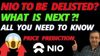 HUGE! NIO STOCK BE DELISTED? OR 2X? NIO STOCK PRICE PREDICTION, NIO DELIVERY NUMBERS & ANALYSIS