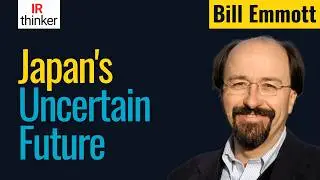 Japan's Political Uncertainty & International Relations - Bill Emmott | 2024 Episode 36