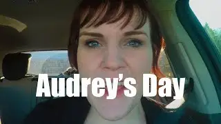 Audrey's Day - 7 March 2018 - Deadlance Steamvlog