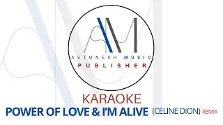 Power of Love & I'm Alive - Celine Dion | AMP Karaoke