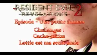 Resident Evil Revelations 2 - Episode Little Miss - All Challenges [S Rank]