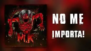 M.K - No Me Importa! (Official Audio) [Lyrics]