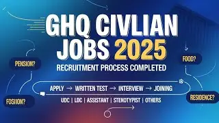 GHQ Civilian Jobs 2025 | Complete Recruitment Process | UDC, LDC, Assistant, Stenotypist Explained