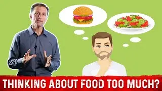 Always Thinking about Food? &ndash; Dr.Berg explains What Causes Food Cravings