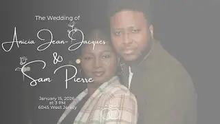 Wedding Ceremony of Sam Pierre & Anicia Jean-Jacques