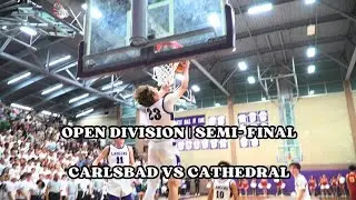 Open Division Semi-Final Matchup | Carlsbad vs. Cathedral Catholic | Men's High School Basketball