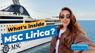 MSC Lirica – What’s Inside? | Cruise Ship Walking Tour ⭐