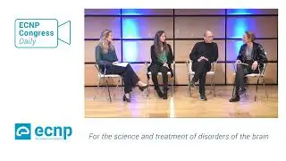 ECNP Congress Daily Part 1 - Scientific highlights of the 35th ECNP Congress 2022