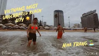 VIETNAM'S MOST UNDERRATED BEACH CITY 🇻🇳🏝️ || HIDDEN COASTAL GEM OF VIETNAM - NHA TRANG 😍☀️ - VLOG 4