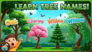 Learn Tree Names for Kids 🌳 | Educational Nature Video with Fun Visuals!