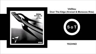 VikBlau - Over The Edge (Kreisel & Monococ Rework) [Techno] [VapourTrail Records]