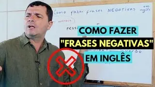 Forma NEGATIVA em Inglês - Muito Fácil de Entender - 10 Mil LIKES