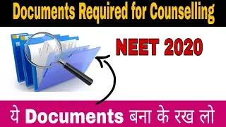 Important Documents For Neet 2020 Counselling | NEET 2020 Counselling |