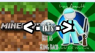 FKTS from Minecraft to Roblox/Minecraft in King Bach form