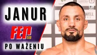 PRZEGRAŁEM TU TYLKO W KSW! PAS TYMCZASOWY, ALE MISTRZOWSKI! MATEUSZ JANUR PRZED FEN 59