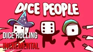 This New Dice-Rolling Incremental Strategy Game Is VERY Satisfying | Dice People