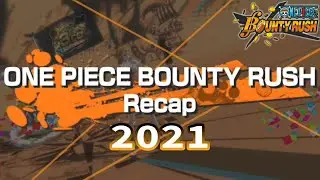 Mi Recap 2021 | one piece bounty rush en espa&ntilde;ol