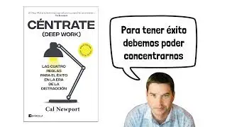 C&eacute;ntrate (Cal Newport) - Resumen Animado