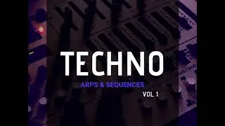 [ FREE ] TECHNO ARPS & SEQUENCES SAMPLE PACK Vol.1 [Traktor , Maschine , Ableton & More ]