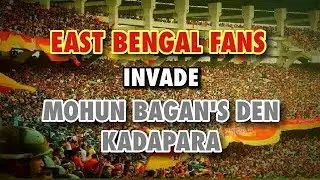 East Bengal Fans Invade Kadapara