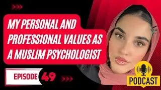 Exploring Muslim Values In Psychology: Elisha Hussain - Quran - Mental Health - Islam