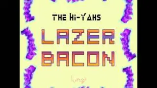 The Hi-Yahs - Hey Lazer (Original Mix) [Lungr] OUT NOW ON BEATPORT