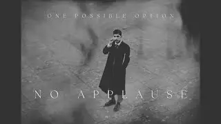 One Possible Option - No Applause (Official lyric video)