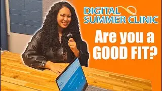 Are You a Good Fit for the Digital Summer Clinic?