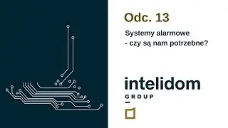 INTELIGENTNY DOM - Systemy alarmowe - czy są nam potrzebne?