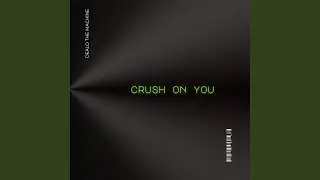 Crush On You