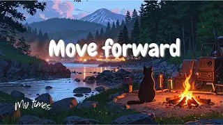 【作業用BGM】『Move forward today』/30minutes Lofi Mix [ Beats to Chill & Relax ]