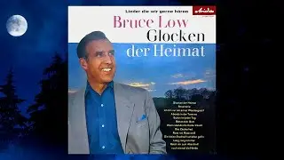 BRUCE LOW &bull; Glocken der Heimat &bull; Komplette LP (1965)