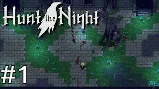Hunt The Night - EP1 - Souls-Like Action RPG - Longplay / Gameplay