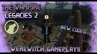 THE VAMPIRE LEGACIES 2-[NEW CODES] WEREWITCH GAMEPLAY!!!