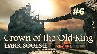 Dark Souls 2 DLC Crown of the Old Iron King Blind Playthrough 6 - Brume 4th Bone Fire