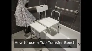 How to use a Tub Transfer bench