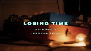 Losing Time (Live from Chandler's Garage)