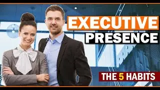 Successful Career with Executive Presence - 5 Habits of a CEO
