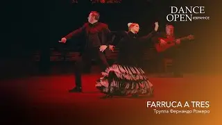 Farruca a tres | Dance Open. Избранное