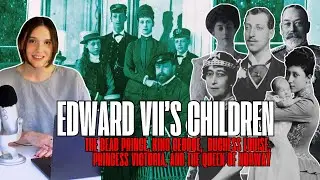 Дети короля Эдуарда VII: мертвый принц, невероятный король и королева Норвегии