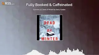 Episode 122: Dead of Winter by Darcy Coates