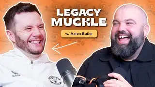 LEGACY MUCKLE w/ Aaron Butler | Ep 285 | SLY GUY PODCAST