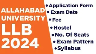ALLAHABAD UNIVERSITY  LLB 2024 |AU  LLB APPLICATION FORM |EXAM DATE|EXAM PATTERN|  FEE | SYLLABUS