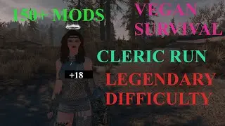 Skyrim Survival - Vegan Cleric Run | Legendary Difficulty | Restoration and Madness