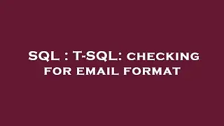 SQL : T-SQL: checking for email format