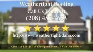 Roofing Reviews Caldwell Idaho - Weathertight 208-895-6642