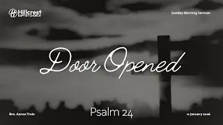 Door Opened - Psalm 24 - 01.11.2026