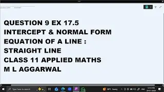 Ques 9 Ex 17.5 Intercept & Normal form :  Straight Line   Class 11 Applied Maths ML Aggarwal